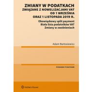 Zmiany w podatkach związane z nowelizacjami VAT od 1 września oraz 1 listopada 2019 r.: Obowiązkowy split payment. Biała lista podatników VAT. Zmiany w zwolnieniach - 99937201549ks.jpg