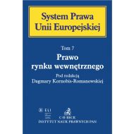 Prawo rynku wewnętrznego. System Prawa Unii Europejskiej. Tom 7 - ksiazka_1551331_9788381584708_prawo-rynku-wewnetrznego-system-prawa-un.jpg