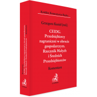 CEIDG. Przedsiębiorcy zagraniczni w obrocie gospodarczym. Rzecznik Małych i Średnich Przedsiębiorców. Komentarz - ksiazka_1565285_9788381588638_ceidg-przedsiebiorcy-zagraniczni-w-obroc.jpg