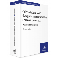 Odpowiedzialność dyscyplinarna adwokatów i radców prawnych. Wybór orzecznictwa - ksiazka_1567697_9788381586481_odpowiedzialnosc-dyscyplinarna-adwokatow.jpg