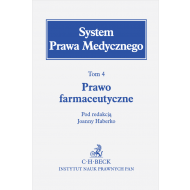 Prawo farmaceutyczne. System Prawa Medycznego. Tom 4 - ksiazka_1578121_9788381587730_prawo-farmaceutyczne-system-prawa-medycz.jpg