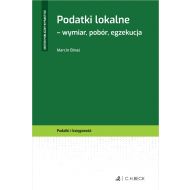 Podatki lokalne - wymiar, pobór, egzekucja - ksiazka_1595736_9788381981941_podatki-lokalne-wymiar-pobor-egzekucja.jpg