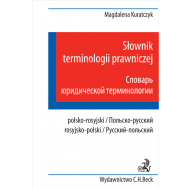 Słownik terminologii prawniczej. Polsko - rosyjski, rosyjsko - polski - ksiazka_1595739_9788381586702_slownik-terminologii-prawniczej-polsko-r.jpg