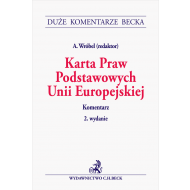 Karta Praw Podstawowych Unii Europejskiej. Komentarz - ksiazka_1596751_9788381980630_karta-praw-podstawowych-unii-europejskie.jpg