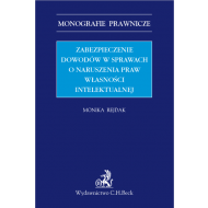 Zabezpieczenie dowodów w sprawach o naruszenia praw własności intelektualnej - ksiazka_1601157_9788381585125_zabezpieczenie-dowodow-w-sprawach-o-naru.jpg