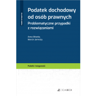 Podatek dochodowy od osób prawnych. Problematyczne przypadki z rozwiązaniami - ksiazka_1601171_9788381588164_podatek-dochodowy-od-osob-prawnych-probl.jpg