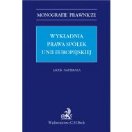 Wykładnia prawa spółek Unii Europejskiej - ksiazka_1602612_9788381589918_wykladnia-prawa-spolek-unii-europejskiej.jpg