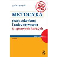 Metodyka pracy adwokata i radcy prawnego w sprawach karnych - ksiazka_1604351_9788381289658_metodyka-pracy-adwokata-i-radcy-prawnego.jpg