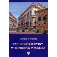 Sąd Konstytucyjny w Republice Włoskiej - ksiazka_1612304_9788372858689_sad-konstytucyjny-w-republice-wloskiej.jpg