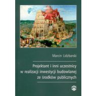 Projektant i inni uczestnicy w realizacji inwestycji budowlanej ze środków publicznych - ksiazka_1612311_9788372858788_projektant-i-inni-uczestnicy-w-realizacj.jpg