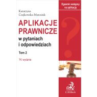 Aplikacje prawnicze w pytaniach i odpowiedziach. Tom II - ksiazka_1613941_9788381983198_aplikacje-prawnicze-w-pytaniach-i-odpowi.jpg