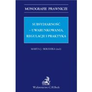 Subsydiarność - uwarunkowania, regulacje i praktyka - ksiazka_1614526_9788381588775_subsydiarnosc-uwarunkowania-regulacje-i-.jpg