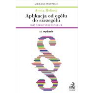 Aplikacja od ogółu do szczegółu. Akty normatywne w pigułce - ksiazka_1615431_9788381982559_aplikacja-od-ogolu-do-szczegolu-akty-nor.jpg