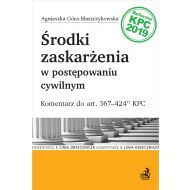 Środki zaskarżenia w postępowaniu cywilnym. Komentarz do art. 367-424(12) KPC - ksiazka_1616229_9788381285551_srodki-zaskarzenia-w-postepowaniu-cywiln.jpg