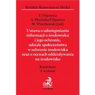 Ustawa o udostępnianiu informacji o środowisku i jego ochronie, udziale społeczeństwa w ochronie środowiska oraz o ocenach oddziaływania na środowisko. Komentarz - ksiazka_1616236_9788381984164_ustawa-o-udostepnianiu-informacji-o-srod.jpg