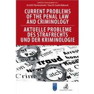 Current Problems of the Penal Law and Criminology. Aktuelle Probleme des Strafrechts und der Kriminologie - ksiazka_1616248_9788381589024_current-problems-of-the-penal-law-and-cr.jpg