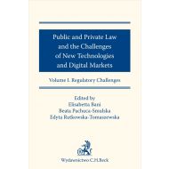 Public and Private Law and the Challenges of New Technologies and Digital Markets. Volume I. Regulatory Challenges - ksiazka_1616251_9788381980708_public-and-private-law-and-the-challenge.jpg