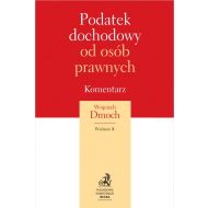 Podatek dochodowy od osób prawnych. Komentarz 2020 - ksiazka_1616255_9788381984126_podatek-dochodowy-od-osob-prawnych-komen.jpg