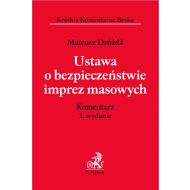 Ustawa o bezpieczeństwie imprez masowych. Komentarz - ksiazka_1616259_9788381982535_ustawa-o-bezpieczenstwie-imprez-masowych.jpg