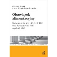 Obowiązek alimentacyjny. Komentarz do art. 128–144(1) KRO oraz związanych z nimi regulacji KPC - ksiazka_1616267_9788381982009_obowiazek-alimentacyjny-komentarz-do-art.jpg