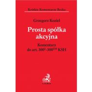 Prosta spółka akcyjna. Komentarz do art. 300(1) - 300(134) KSH - ksiazka_1624106_9788381985697_prosta-spolka-akcyjna-komentarz-do-art-3.jpg