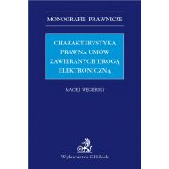 Charakterystyka prawna umów zawieranych drogą elektroniczną - ksiazka_1624110_9788381981811_charakterystyka-prawna-umow-zawieranych-.jpg