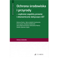 Ochrona środowiska i przyrody - wybrane aspekty prawne i ekonomiczne dotyczące JST - ksiazka_1630033_9788381986076_ochrona-srodowiska-i-przyrody-wybrane-as.jpg