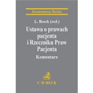 Ustawa o prawach pacjenta i Rzeczniku Praw Pacjenta. Komentarz - ksiazka_1636770_9788381585170_ustawa-o-prawach-pacjenta-i-rzeczniku-pr.jpg