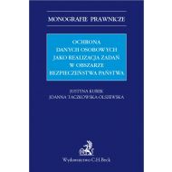 Ochrona danych osobowych jako realizacja zadań w obszarze bezpieczeństwa państwa - ksiazka_1636772_9788381982511_ochrona-danych-osobowych-jako-realizacja.jpg