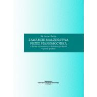 Zawarcie małżeństwa przez pełnomocnika w formie wyznaniowej ze skutkami cywilnymi w prawie polskim - ksiazka_1638449_9788381001953_zawarcie-malzenstwa-przez-pelnomocnika-w.jpg