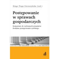 Postępowanie w sprawach gospodarczych. Komentarz do wybranych przepisów Kodeksu postępowania cywilnego - ksiazka_1639554_9788381984331_postepowanie-w-sprawach-gospodarczych-ko.jpg