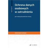 Ochrona danych osobowych w zatrudnieniu - ksiazka_1639555_9788381987097_ochrona-danych-osobowych-w-zatrudnieniu.jpg