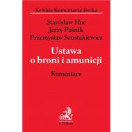 Ustawa o broni i amunicji. Komentarz - ksiazka_1639563_9788381984645_ustawa-o-broni-i-amunicji-komentarz.jpg