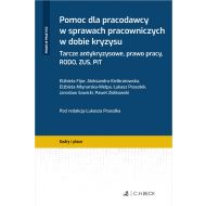 Pomoc dla pracodawcy w sprawach pracowniczych w dobie kryzysu. Tarcze antykryzysowe, prawo pracy, RODO, ZUS, PIT - ksiazka_1642098_9788381987080_pomoc-dla-pracodawcy-w-sprawach-pracowni.jpg