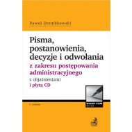 Pisma, postanowienia, decyzje i odwołania z zakresu postępowania administracyjnego z objaśnieniami i płytą CD - ksiazka_1644780_9788381985253_pisma-postanowienia-decyzje-i-odwolania-.jpg