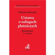 Ustawa o usługach płatniczych. Komentarz - ksiazka_1649574_9788381985635_ustawa-o-uslugach-platniczych-komentarz.jpg