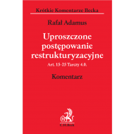 Uproszczone postępowanie restrukturyzacyjne. Art. 15-25 Tarczy 4.0. Komentarz - ksiazka_1653389_9788381988216_uproszczone-postepowanie-restrukturyzacy.jpg