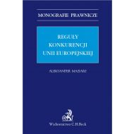 Reguły konkurencji Unii Europejskiej - ksiazka_1657651_9788381587433_reguly-konkurencji-unii-europejskiej.jpg