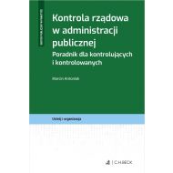 Kontrola rządowa w administracji publicznej. Poradnik dla kontrolujących i kontrolowanych - ksiazka_1661481_9788381989206_kontrola-rzadowa-w-administracji-publicz.jpg