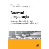 Rozwód i separacja. Komentarz do art. 55–61(6) KRO oraz związanych z nimi regulacji KPC - ksiazka_1661483_9788325595616_rozwod-i-separacja-komentarz-do-art-5561.jpg