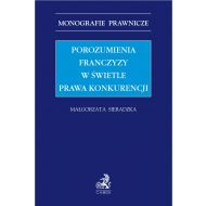 Porozumienia franczyzy w świetle prawa konkurencji - ksiazka_1665868_9788381982122_porozumienia-franczyzy-w-swietle-prawa-k.jpg