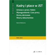 Kadry i płace w JST. Umowa o pracę. Nabór. Wynagrodzenie. Czas pracy. Oceny okresowe. Wzory dokumentów - ksiazka_1665872_9788381981026_kadry-i-place-w-jst-umowa-o-prace-nabor-.jpg