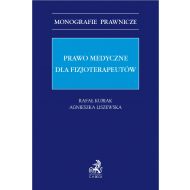 Prawo medyczne dla fizjoterapeutów - ksiazka_1668266_9788381986762_prawo-medyczne-dla-fizjoterapeutow.jpg