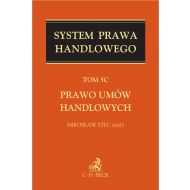 Prawo umów handlowych. System Prawa Handlowego. Tom 5C - ksiazka_1668835_9788381989312_prawo-umow-handlowych-system-prawa-handl.jpg