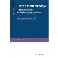 Termomodernizacja - dokumentacja, dofinansowanie, realizacja - ksiazka_1670869_9788382350654_termomodernizacja-dokumentacja-dofinanso.jpg