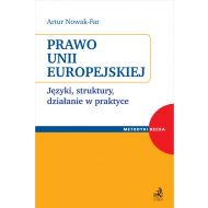 Prawo Unii Europejskiej. Języki, struktury, działanie w praktyce - ksiazka_1671801_9788381988179_prawo-unii-europejskiej-jezyki-struktury.jpg