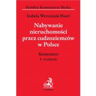 Nabywanie nieruchomości przez cudzoziemców w Polsce. Komentarz - ksiazka_1676093_9788381987998_nabywanie-nieruchomosci-przez-cudzoziemc.jpg