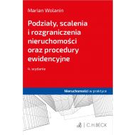 Podziały, scalenia i rozgraniczenia nieruchomości oraz procedury ewidencyjne - ksiazka_1687375_9788381985192_podzialy-scalenia-i-rozgraniczenia-nieru.jpg