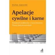 Apelacje cywilne i karne. Komentarz praktyczny z orzecznictwem. Wzory pism procesowych - ksiazka_1689647_9788382350562_apelacje-cywilne-i-karne-komentarz-prakt.jpg