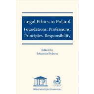 Legal Ethics in Poland. Foundations. Professions. Principles. Responsibility - ksiazka_1689649_9788381988223_legal-ethics-in-poland-foundations-profe.jpg